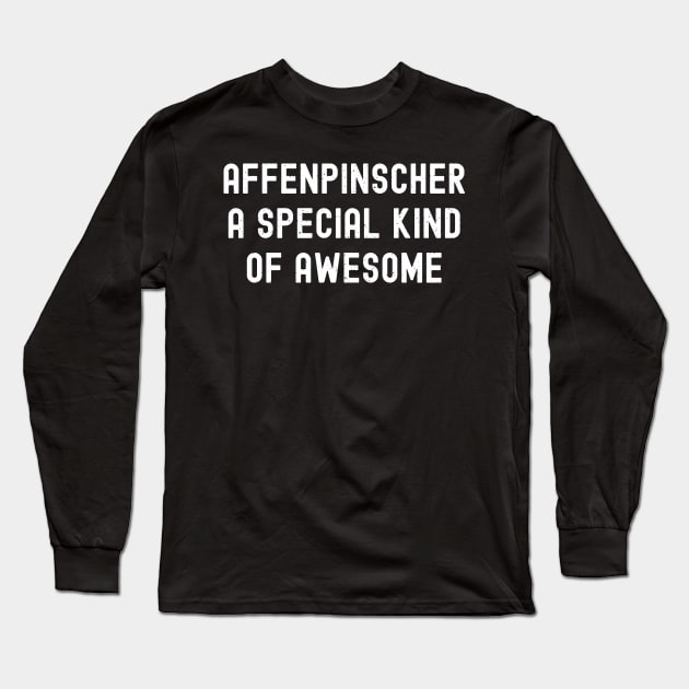 Affenpinscher A Special Kind of Awesome Long Sleeve T-Shirt by trendynoize